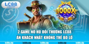 nổ hũ đổi thưởng LC88