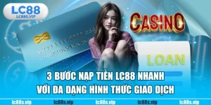nạp tiền LC88
