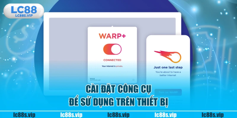 Cài đặt công cụ để sử dụng trên thiết bị