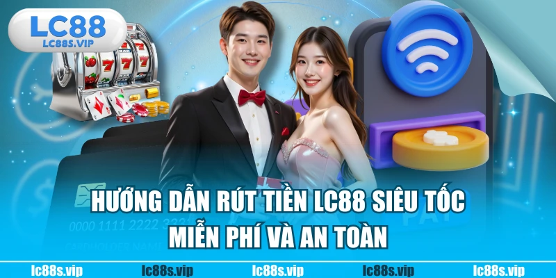 rút tiền LC88