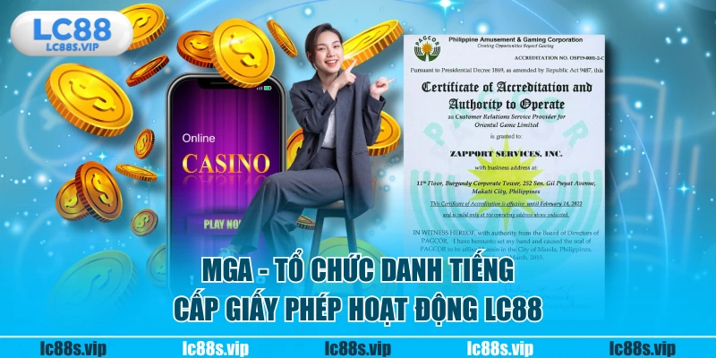 MGA - Tổ chức danh tiếng cấp giấy phép hoạt động LC88