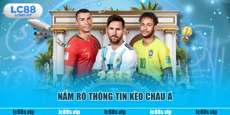 Nắm rõ thông tin kèo châu Á