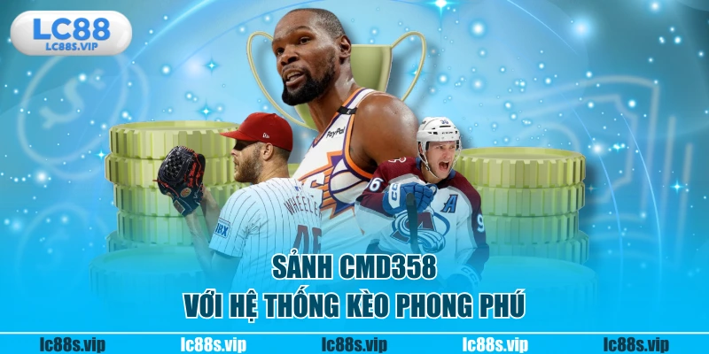 Sảnh CMD358 với hệ thống kèo phong phú