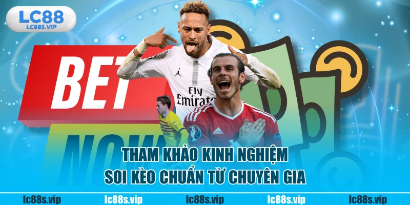 Tham khảo kinh nghiệm soi kèo chuẩn từ chuyên gia