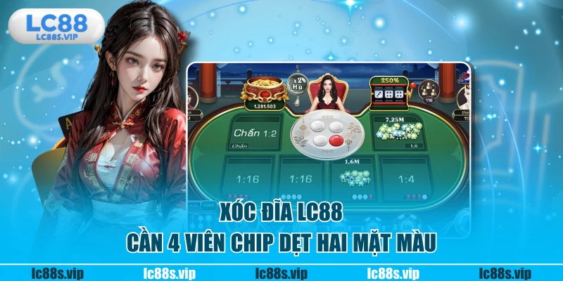 Xóc Đĩa LC88 cần 4 viên chip dẹt hai mặt màu