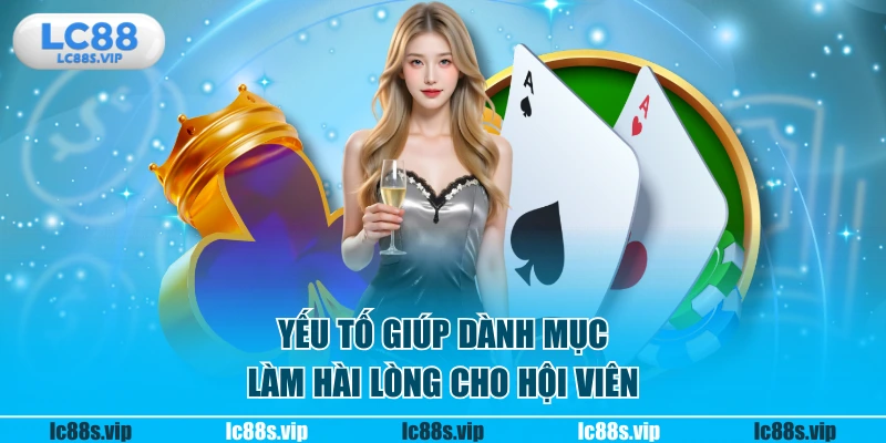 Yếu tố giúp dành mục làm hài lòng cho hội viên